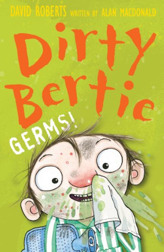 Dirty Bertie: Germs!
