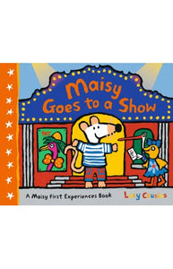 Maisy Goes to a Show