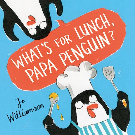 What's for Lunch papa Penguin
