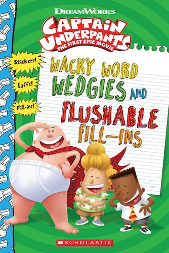 Captain Underpants: Wacky word Wedges and Flushable Fill-ins