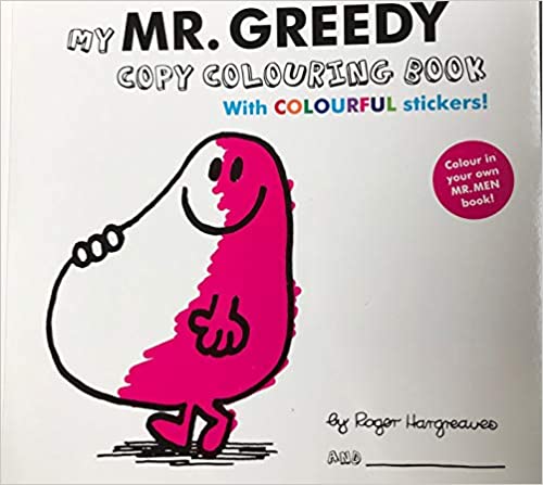 My Mr Greedy Copy Colouring Book