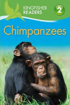 Kingfisher Readers: Chimpanzees