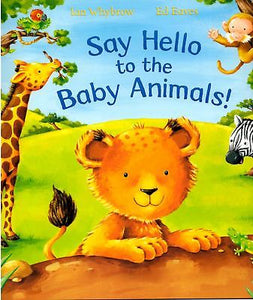 Say Hello to the Baby Animals -Bargain Books | Bags of Books | Ireland