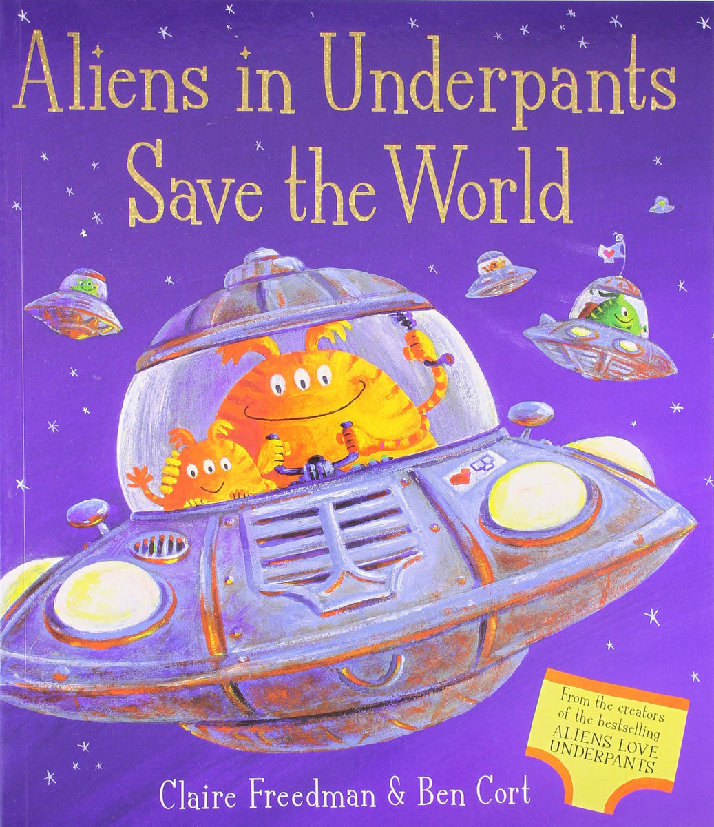 Aliens in Underpants Save The World – Bags of Books