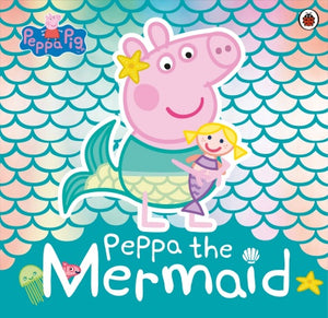 Peppa Pig: Peppa The Mermaid
