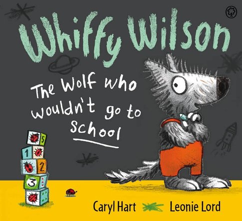 Whiffy Wilson The Wolf Who wouldn't go to School